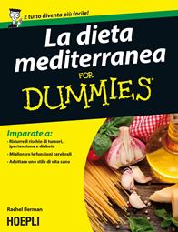 La dieta mediterranea For Dummies - Rachel Berman - Libro Hoepli 2015, For Dummies | Libraccio.it