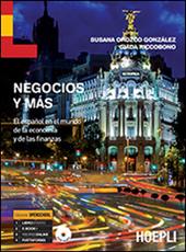 Negocios y más. El español en el mundo de la economía y de las finanzas. Con CD Audio