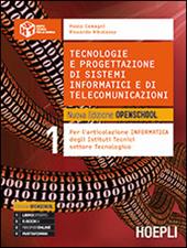 Tecnologie e progettazione di sistemi informatici e di telecomunicazioni. Nuova edizione openschool. Vol. 1