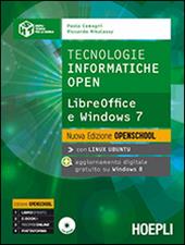 Tecnologie informatiche open. LibreOffice e Windows 7. Con espansione online