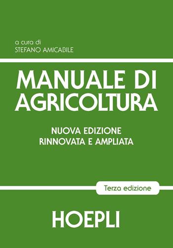 Manuale di agricoltura. agrari  - Libro Hoepli 2016 | Libraccio.it