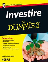 Investire for dummies - Massimo Intropido - Libro Hoepli 2015, For Dummies | Libraccio.it