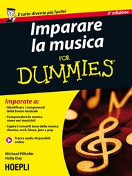 Imparare la musica for dummies - Michael Pilhofer, Holly Day - Libro Hoepli 2015, For Dummies | Libraccio.it