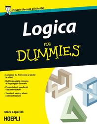 Logica For Dummies - Mark Zegarelli - Libro Hoepli 2015, For Dummies | Libraccio.it