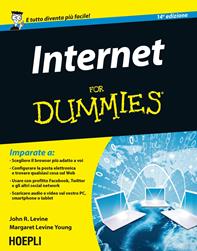 Internet For Dummies - John R. Levine, Margaret Levine Young - Libro Hoepli 2015, For Dummies | Libraccio.it