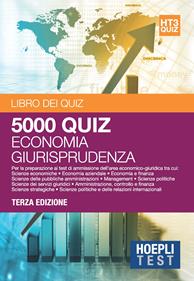 Economia giurisprudenza. 5000 quiz. Per la preparazione ai test di ammissione dell'area economico-giuridica  - Libro Hoepli 2015, Hoepli Test | Libraccio.it