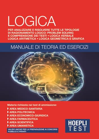 Hoepli Test. Logica. Manuale di teoria ed esercizi  - Libro Hoepli 2016, Hoepli Test | Libraccio.it