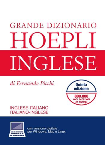 Grande dizionario di inglese. Inglese-italiano, italiano-inglese. Con aggiornamento online - Fernando Picchi - Libro Hoepli 2016 | Libraccio.it