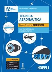 Tecnica aeronautica con esercitazioni. aeronautici. Con e-book. Con espansione online