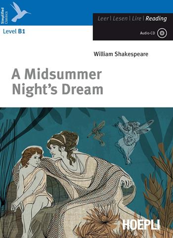 A Midsummer night's dream. Con CD-Audio - William Shakespeare - Libro Hoepli 2016, Letture in lingua | Libraccio.it