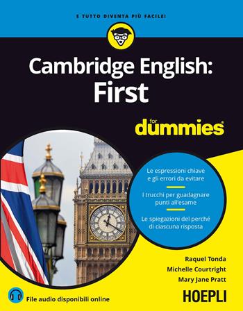 Cambridge English: First for Dummies - Raquel Tonda, Michelle Courtright, Mary J. Pratt - Libro Hoepli 2016, Sussidi linguistici | Libraccio.it