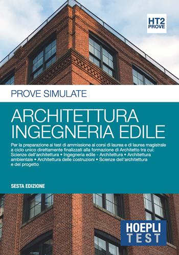 Hoepli Test. Prove simulate. Architettura, ingegneria edile  - Libro Hoepli 2017, Hoepli Test | Libraccio.it
