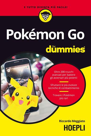 Pokémon GO For Dummies - Riccardo Meggiato - Libro Hoepli 2016, For Dummies | Libraccio.it