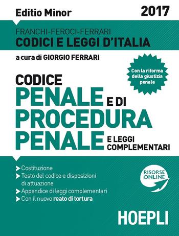 Codice penale e di procedura penale e leggi complementari. Ediz. minore - Luigi Franchi, Virgilio Feroci, Santo Ferrari - Libro Hoepli 2017, Codici | Libraccio.it