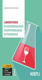 Laboratorio di microbiologia e biotecnologie vitivinicole. e professionali. Con ebook. Con espansione online