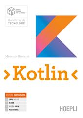 Kotlin. Con e-book. Con espansione online. Con Contenuto digitale per accesso on line
