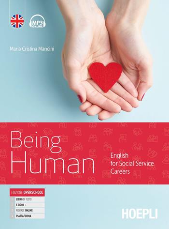 Being human. English for social service careers. Con e-book. Con espansione online - Maria Cristina Mancini - Libro Hoepli 2021 | Libraccio.it