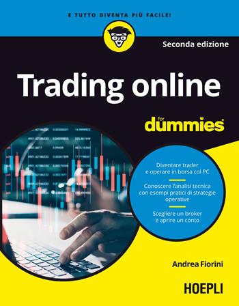 Trading online for dummies - Andrea Fiorini - Libro Hoepli 2020, For Dummies | Libraccio.it