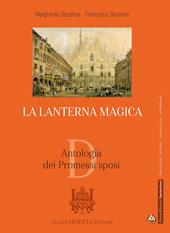 La lanterna magica. Antologia dei Promessi sposi. Per il biennio delle Scuole superiori. Con e-book. Con espansione online