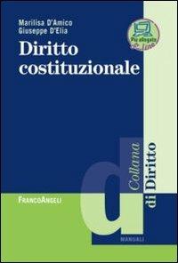 Diritto costituzionale. Con aggiornamento online - Marilisa D'Amico, Giuseppe D'Elia - Libro Franco Angeli 2015, Diritto | Libraccio.it