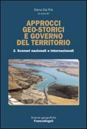 Approcci geo-storici e governo del territorio. Vol. 2: Scenari nazionali e internazionali.