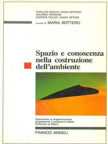 Spazio e conoscenza nella costruzione dell'ambiente  - Libro Franco Angeli 1991, Dip. programmazione edil.-Politecnico Mi | Libraccio.it