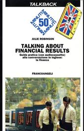 Talking about financial results. Guida pratica alla conversazione in inglese: la finanza. Con audiocassetta