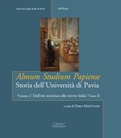 Almum studium papiense. Storia dell'Università di Pavia. Vol. 2\2: Dall'età austriaca alla nuova Italia. Dalla Restaurazione alla Grande guerra.