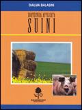 Zootecnica applicata. Suini. e professionali - Dialma Balasini - Libro Edagricole Scolastico 2001 | Libraccio.it