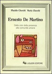 Ernesto De Martino. Dalla crisi della presenza alla comunità umana