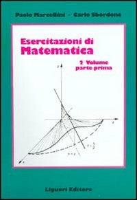 Esercitazioni di matematica. Vol. 2\1 - Paolo Marcellini, Carlo Sbordone - Libro Liguori 2016 | Libraccio.it