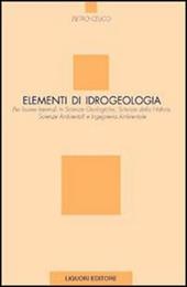 Elementi di idrogeologia per lauree in scienze geologiche, scienze della natura, scienze ambientali e ingegneria ambientale