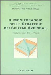 Il monitoraggio delle strategie dei sistemi aziendali. Con floppy disk - Bruno Iaccarino, Antonio Romano - Libro Liguori 1992 | Libraccio.it