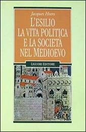 L' esilio, la vita politica e la società nel Medioevo