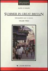 Summer in Great Britain. Libro-quaderno per le vacanze. Per le Scuole. Vol. 1