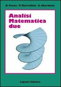 Analisi matematica 2 - Nicola Fusco, Paolo Marcellini, Carlo Sbordone - Libro Liguori 2016 | Libraccio.it