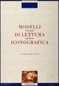 Modelli di lettura iconografica. Il panorama meridionale  - Libro Liguori 1999, Icnos | Libraccio.it