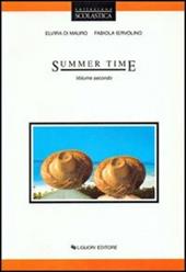 Summer time. Per le Scuole. Vol. 2