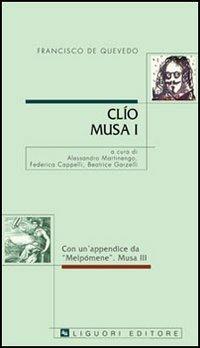 Clio. Musa I - Francisco G. de Quevedo y Villegas - Libro Liguori 2005, Barataria | Libraccio.it