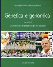 Genetica e genomica. Manuale per il docente. Vol. 3: Genomica e biotecnologie genetiche.