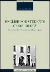 English for students of sociology. How to face the «prova tecnica di lingua inglese». Ediz. bilingue