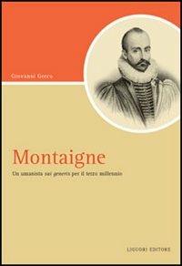 Montaigne. Un umanista «sui generis» per il terzo millennio - Giovanni Greco - Libro Liguori 2007, Script | Libraccio.it
