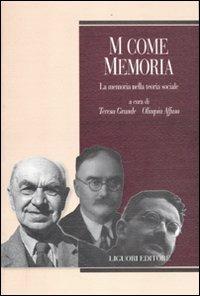 M come memoria. La memoria nella teoria sociale  - Libro Liguori 2012, Lessico sociologico | Libraccio.it
