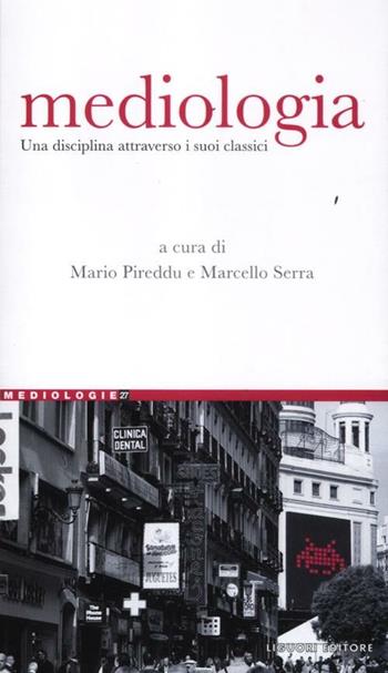 Mediologia. Una disciplina attraverso i suoi classici  - Libro Liguori 2012, Mediologie | Libraccio.it