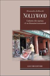 Nollywood. L'industria video nigeriana e le sue diramazioni transnazionali