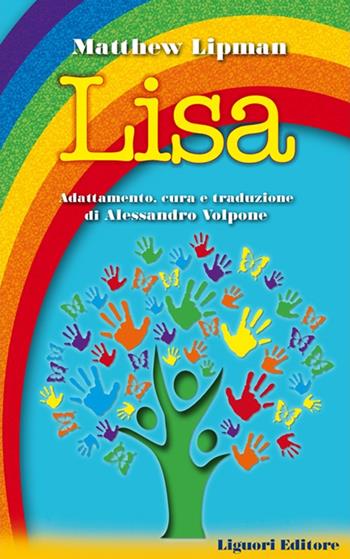 Lisa - Matthew Lipman - Libro Liguori 2016, Impariamo a pensare | Libraccio.it