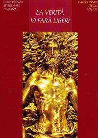 La verità vi farà liberi. Catechismo degli adulti  - Libro Libreria Editrice Vaticana 1995, Catechesi | Libraccio.it
