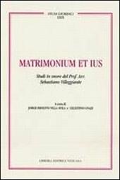 Matrimonium et ius. Studi in onore del Prof. Avv. Sebastiano Villeggiante. Vol. 2