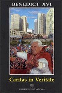 Caritas in veritate. Encyclical Letter - Benedetto XVI (Joseph Ratzinger) - Libro Libreria Editrice Vaticana 2009 | Libraccio.it