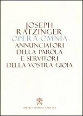 Opera omnia di Joseph Ratzinger. Vol. 12: Annunciatori della Parola e servitori della vostra gioia.